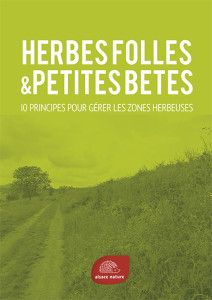 Herbes folles & petites bêtes - 10 principes pour gérer les zones herbeuses - Alsace Nature